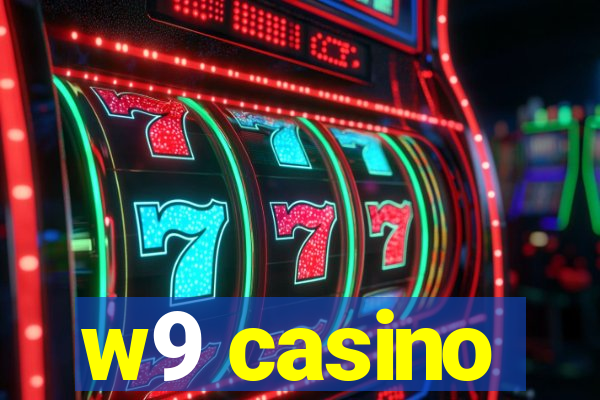 w9 casino